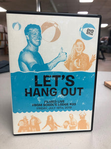 Let's Hang Out - July 2019 DVD