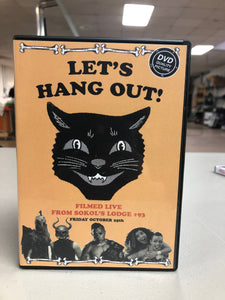 Let's Hang Out - Oct 2019 DVD